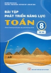 BÀI TẬP PHÁT TRIỂN NĂNG LỰC MÔN TOÁN LỚP 8 - TẬP 2 (Theo chương trình GDPT 2018 - Bám sát SGK Kết nối tri thức)